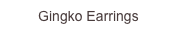 Gingko Earrings