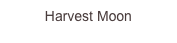 Harvest Moon